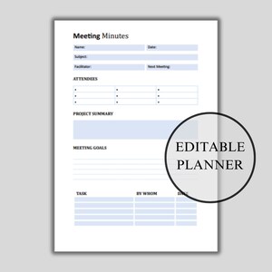 May include: A printable meeting minutes template with sections for attendees, project summary, meeting goals, and tasks. The template is labeled "Editable Planner".