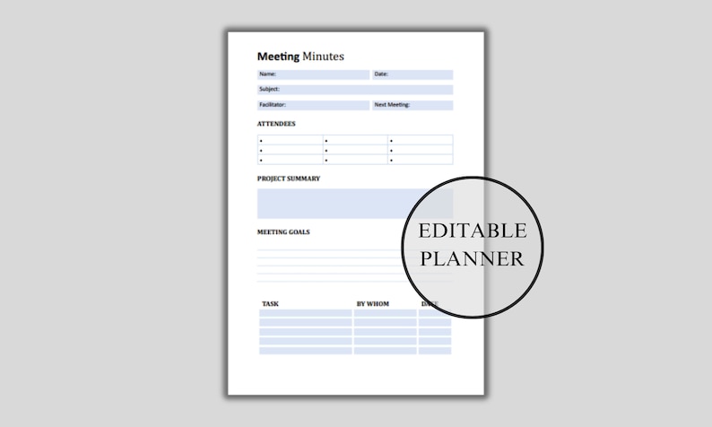 May include: A printable meeting minutes template with sections for attendees, project summary, meeting goals, and tasks. The template is labeled "Editable Planner".