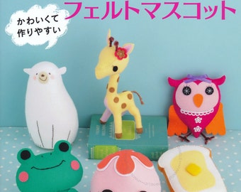 Felt Animals and Mascots - Japanese Craft Book