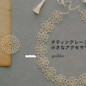 Out of Print - Only Used Book Available - Small Accessories TATTING LACE Japanese Craft Book