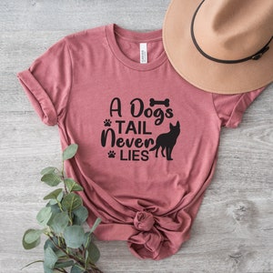 A Dogs Tail Never Lies, Funny, Dog Puns, Valentines Day, Quality, Comfort Colors, Dog Grandma, Paw Heart, Funny Gift
