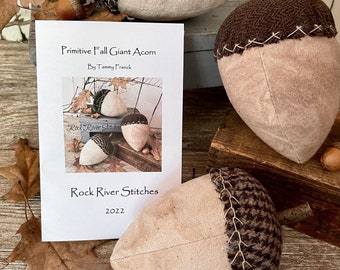 Digital Pattern, Primitive Fall Giant Acorn Pattern, Sewing Pattern, Home Decor