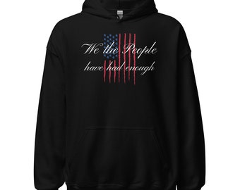 We the People Have Had Enough Unisex Classic Custom Hoodie