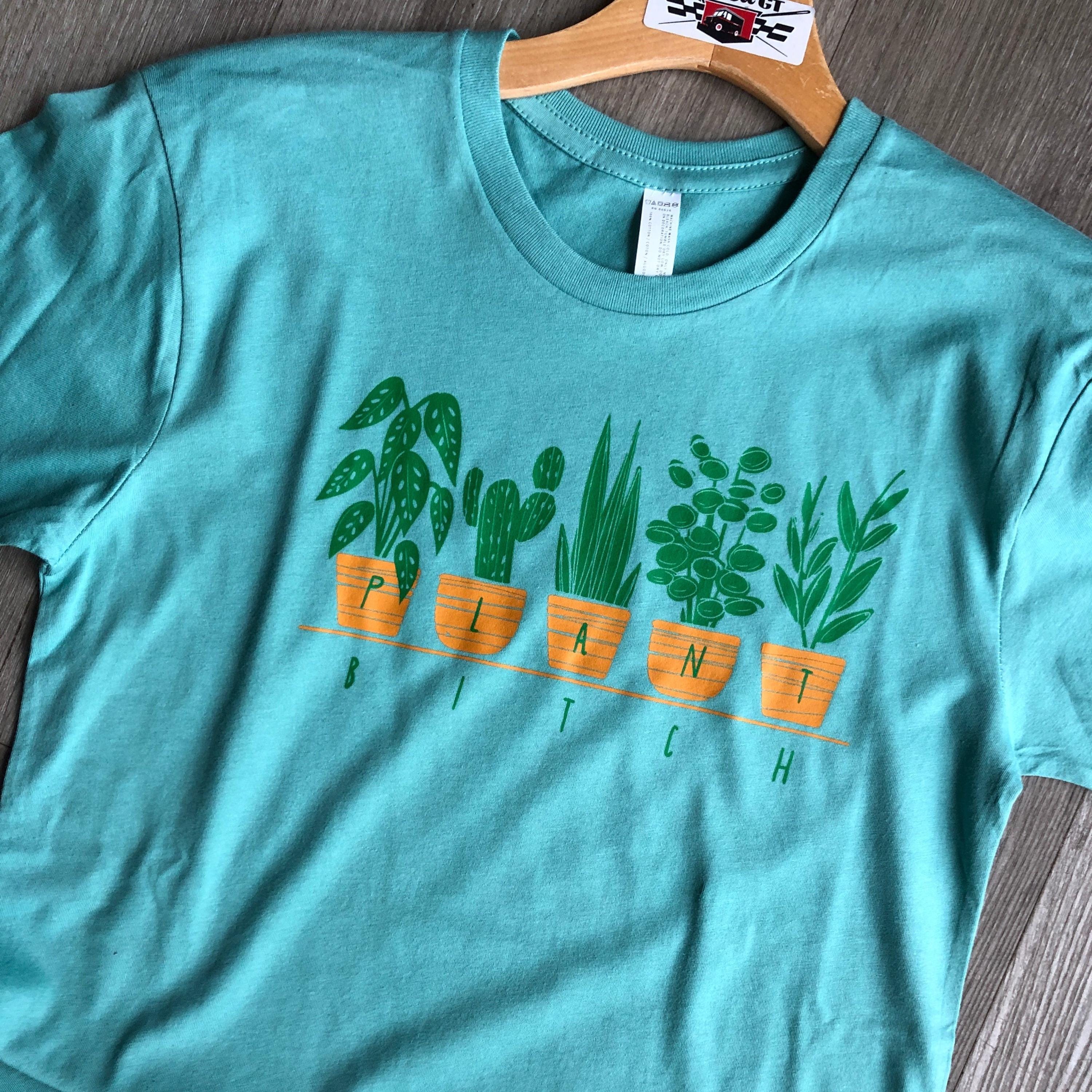 Plant Bitch Tee