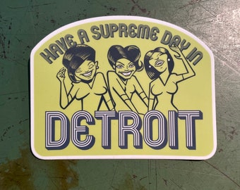 Have a Supreme day in Detroit Sticker