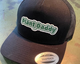 Plant Daddy - trucker snapback hat