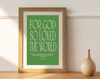 Per Dio tanto amato il mondo Giovanni 3:16 Stampa artistica / Download digitale / Versetto della Bibbia Stampe Christian Wall Art Christian Home Decor Fede Poster