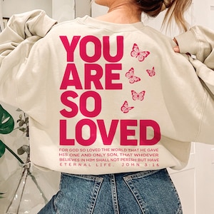 You Are So Loved PNG, Jesus Valentine Png, Christian Valentine, Bible Verse Shirt Design, Christian Coquette PNG, John 3:16 PNG