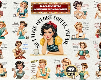 Sarcastic Retro Housewife Clipart, Coffee And Sarcastic Housewife, Coffee And Sarcastic, Retro Women Clipart, PNG Bundle, Digital Download
