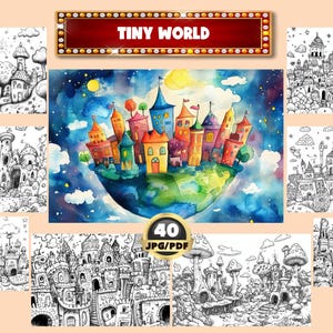 May include: A set of 40 black and white coloring pages featuring whimsical illustrations of tiny worlds with castles, houses, and other buildings. The title "TINY WORLD" is displayed in red letters on a marquee.