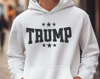 Trump Hoodie, Trump Sweatshirt, Donald Trump Shirt, Trump 2024 Shirt, Donald Trump, Trump Shirt, Trump Shirts Pro Trump Shirt, MAGA 45 47