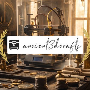 May include: A 3D printer enclosed in a clear case sits on a dark wooden table surrounded by brass vessels, scrolls, and stacks of coins. A white rectangular label features the text ancient3dcrafts with a printer icon and gold laurel leaves.