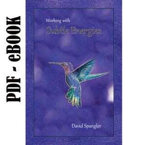 May include: A book cover with a purple background and a hummingbird in flight. The title of the book is "Working with Subtle Energies" and the author is David Spangler.