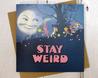 Tarjeta Stay Weird
