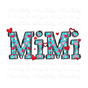 Diseño de sublimación de Mimi, PNG imprimible, descarga digital DTF, letras de corazones y garabatos, PNG de San Valentín y amor, diseño de camiseta de abuela