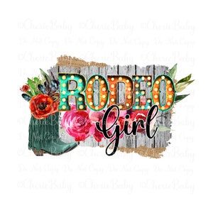 Rodeo Girl Sublimation Design, Printable png, DTF Digital Download, Western Marquee Letters, Cowgirl Boots and Flowers, Country Shirt Design