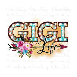 Diseño de sublimación Gigi Life, PNG imprimible, Diseño digital DTF, Letras de marquesina iluminadas, Bonita flecha floral PNG, Diseño de camiseta de abuela