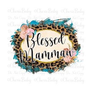 Blessed Mammaw Sublimation Design, Printable png, DTF Digital Download, Leopard Print, Faith Design, Pretty Grandmother Shirt Design