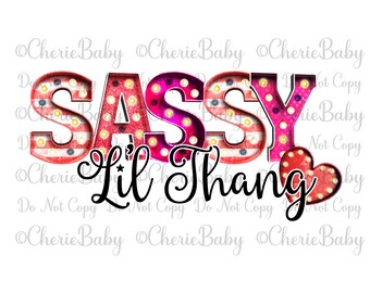 Sassy Li'l Thang Sublimation Design - Digital Download - Printable png - Sassy png - Sassy lil thang design