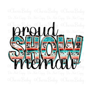 Sublimación y descarga digital DTF de Proud Show Memaw, PNG imprimible, letras de garabatos, feria de ganado del condado, diseño de camiseta de abuela occidental