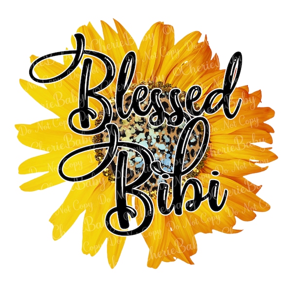 Blessed Bibi Sublimation Design - Printable png - Digital Download - Sunflower Leopard Middle - Blessed Bibi png