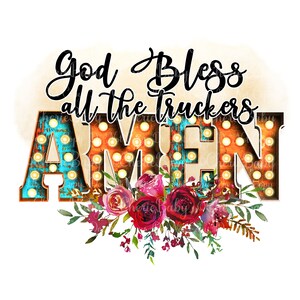 Dios bendiga a todos los camioneros AMEN Diseño de sublimación, PNG imprimible, Descarga digital DTF, Letras de marquesina iluminadas, Diseño de camiseta de apoyo a los camioneros