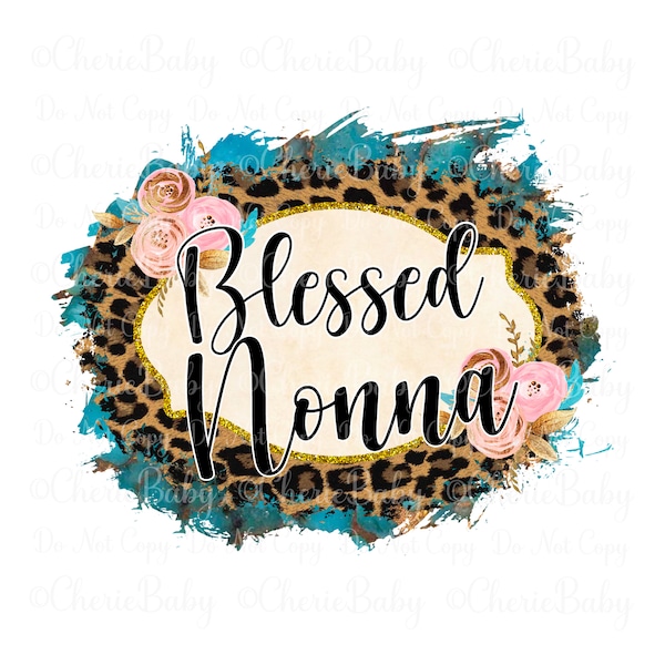 Blessed Nonna Sublimation Design - Printable png - Digital Download - Mother's Day Idea - Blessed Nonna png