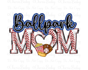 Ballpark MOM Sublimation Design, Digital Download, Hot Dog and Popcorn, Mitt, Glove, Baseball Printable png, Ballpark TBall shirt design