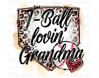May include: A watercolor illustration of a baseball home plate with a leopard print design. The text "T-Ball lovin' Grandma" is written in black cursive font. A baseball and a red heart with a leopard print design are in the bottom right corner.