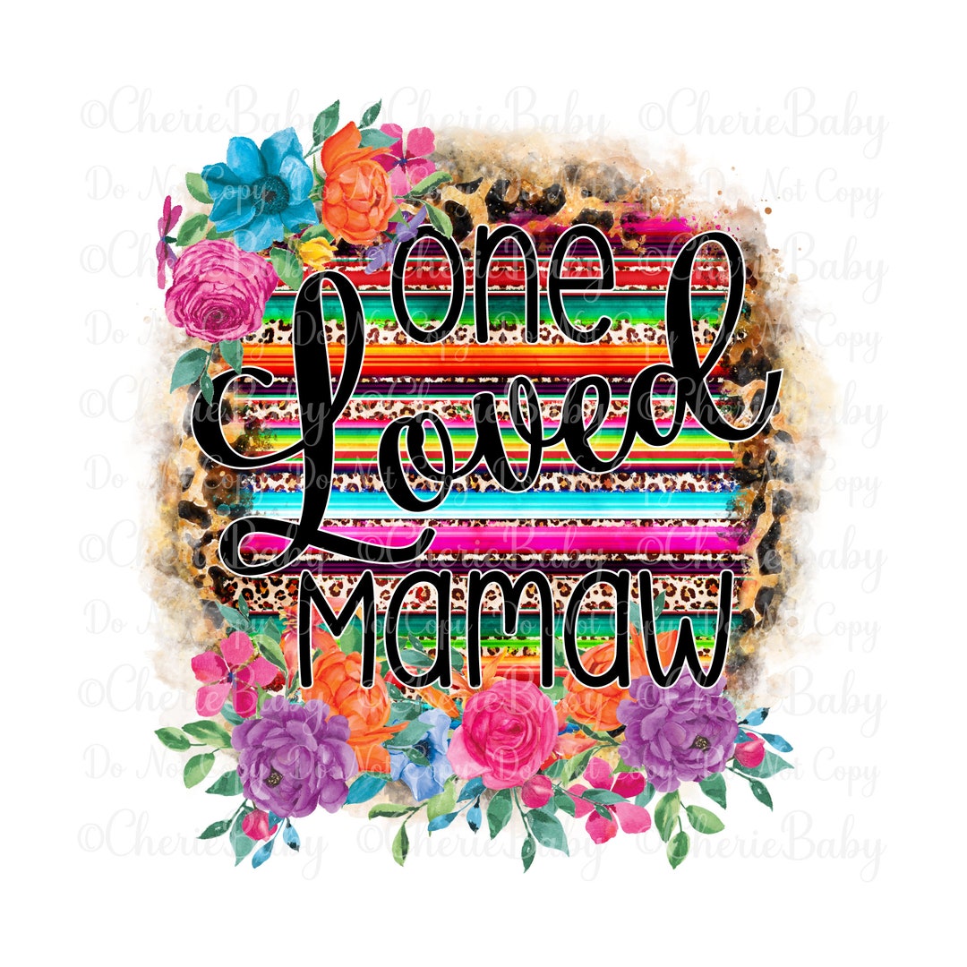 One Loved Mamaw Sublimation Design Printable Png Digital - Etsy