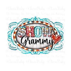 Mostrar diseño de sublimación Grammy, png imprimible, descarga digital DTF, letras de marquesina, diseño occidental, diseño de camisa de espectáculo de stock de abuela