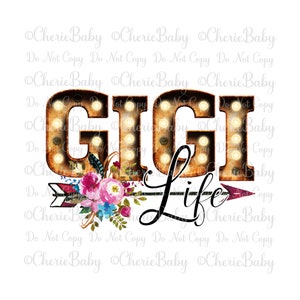 GIGI Life Sublimation Design - Imprimible png - Descarga digital - Marquee Letters floral arrow - Gigi png
