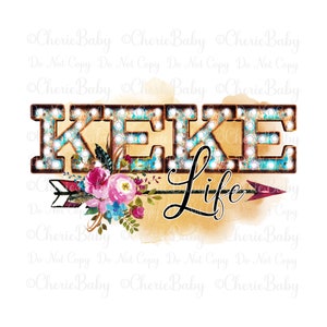 Diseño de sublimación KEKE Life, png imprimible, diseño digital, letras de marquesina rústicas, flecha floral, diseño de camisa de abuela, día de la madre