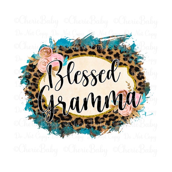 Blessed Gramma PNG, Digital Download, Sublimation & DTF, Grandmother Shirt Design, Mother's Day idea