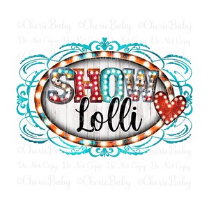 Mostrar diseño de sublimación Lolli - Descarga digital - Png imprimible - Marquee Western Design - Mostrar diseño de camisa Lolli
