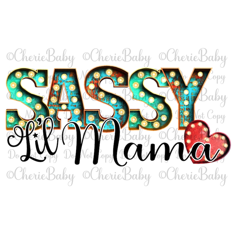Sassy Li/'l Mama Sublimation Design Printable png marquee Sassy Lil Mama png Digital Download heart