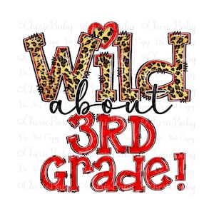 Könnte beinhalten: Grafikdesign mit dem Text "Wild about 3rd Grade!". Das Wort "Wild" ist in einem Leopardenmuster mit roten Umrissen gehalten. Die Wörter "about" und "Grade!" sind rot mit schwarzen Umrissen.