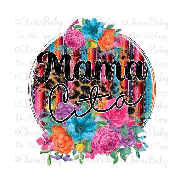 Mamacita Sublimation Design, Printable png, Digital Download, Serape Stripe, Leopard Print, Mama cita Design, Round, Bright Fiesta Flowers,