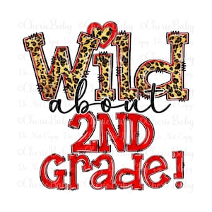 Wild About 2nd Grade Sublimação e Design DTF, Download Digital, PNG para Impressão, Letras de Leopardo, 1º dia de aula, Professor, Aluno