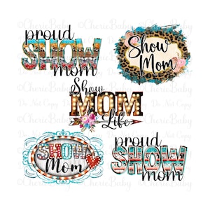 Bundle Show Mom Sublimation Designs, 5 Digital Downloads, Five Printable pngs, Marquee Letters, Livestock County Fair Shirt Designs