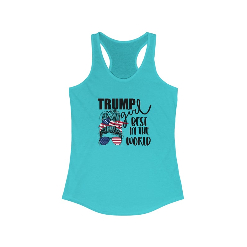Trump Girl Best In The World Tank Top. Women for Trump Tank Top. Trump 2024. Republican image 4