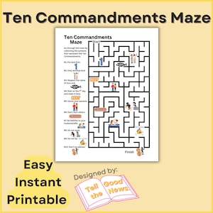 May include: A Ten Commandments maze, printed on white paper, with a yellow border. The maze features illustrations and text, including the phrases "Easy Instant Printable" and "Designed by: Tell Good the News".