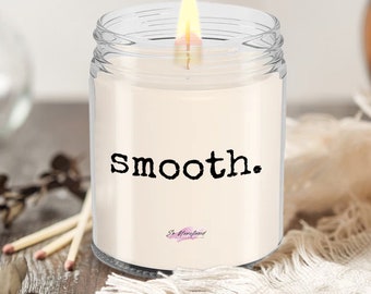 Candela alla vaniglia - SMOOTH - regali divertenti, regalo per un'amica, regalo per la festa della mamma, regalo di compleanno, candela divertente