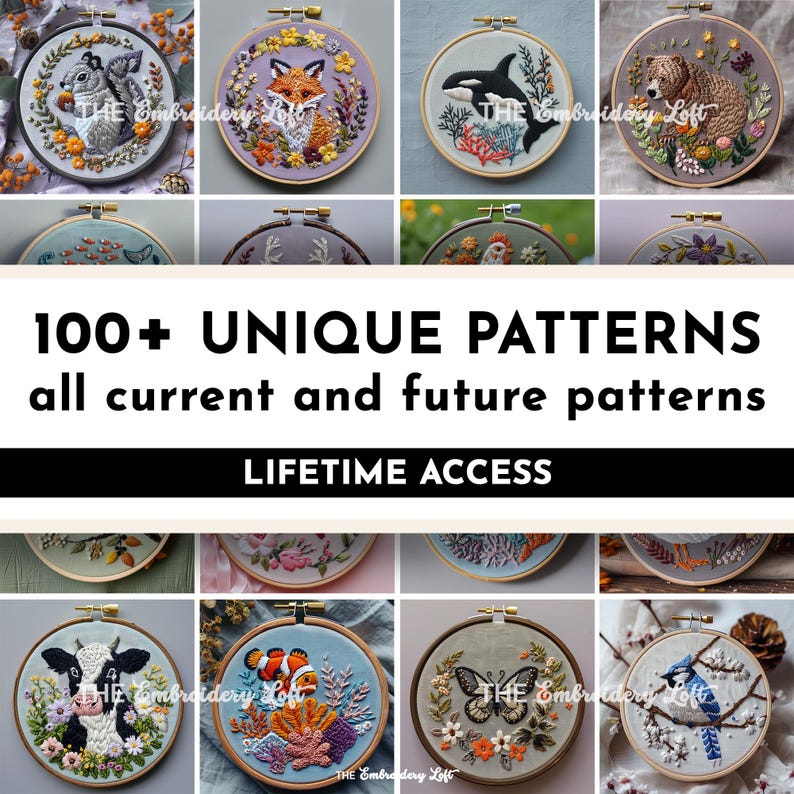 May include: A collage of 12 embroidery hoop designs featuring various animals and nature scenes. The text "100+ UNIQUE PATTERNS" and "all current and future patterns" is displayed in black text on a white background. The text "LIFETIME ACCESS" is displayed in white text on a black background.