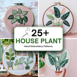 May include: A collage of four embroidery hoops with hand-stitched houseplant designs. The hoops are on a pink, white, and green background. The text "25+ HOUSE PLANT Hand Embroidery Patterns" is in the center of the image.