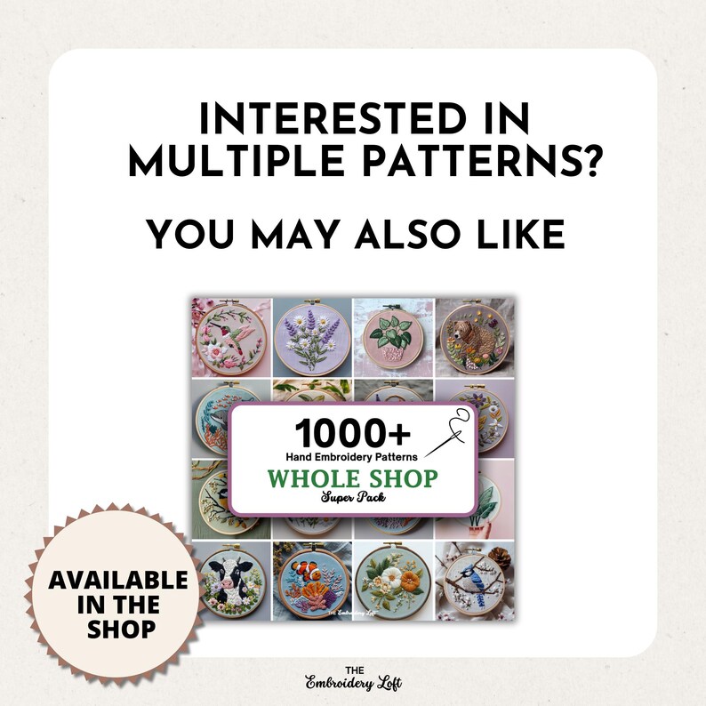 Puede incluir: Imagen que muestra varios patrones de bordado a mano en aros. El texto dice "&iquest;INTERESADO EN M&Uacute;LTIPLES PATRONES? TAMBI&Eacute;N TE PUEDE GUSTAR" y "1000+ Hand Embroidery Patterns WHOLE SHOP Super Pack". Una insignia circular dice "DISPONIBLE EN LA TIENDA".