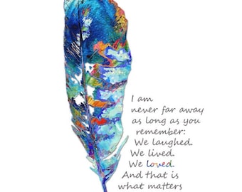 Colorful Feather Art PRINT Native American Condolences CANVAS Missing You Love Gift Grief In Sympathy Quote Healing Comfort Bereavement Poem