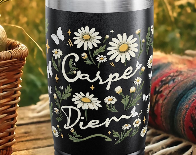 Carpe Diem Tumbler – Floral Daisy Insulated Stainless Steel Cup