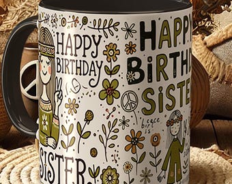 Happy Birthday Mug for Sister – Floral Gift Cup with Message