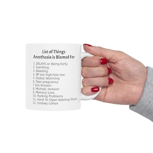 Blame Anesthesia List of Things, Blame Mug, Anesthesia Funny Mug, Sarcastic Anesthesia Mug, Funny Joke Anesthesia Mug, CRNA Blame, Gift